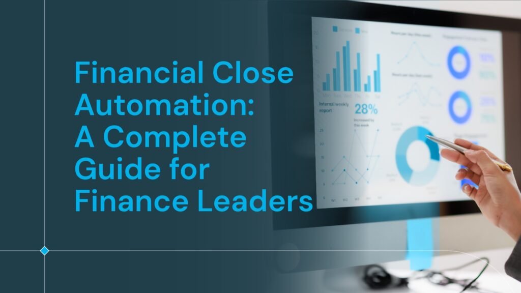 What Is Financial Close Automation? A 2026 Guide for Finance Leaders